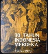 30 Tahun Indonesia Merdeka 1965 - 1973