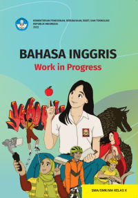 Bahasa Inggris : Work in Progress SMA/MA Kelas X (Kurmer)