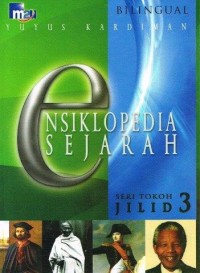 Bilingual Ensiklopedia Sejarah : Seri Tokoh Jilid 3