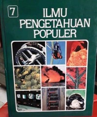 Ilmu Pengetahuan Populer Jilid. 7 : Kehidupan Hewan Mamalia