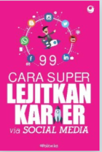 99 Cara Super Lejitkan Karier via Social Media