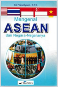Mengenal ASEAN dan negara-negaranya