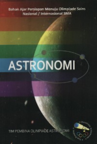 Astronomi : Bahan Ajar Persiapan Menuju Olimpiade Sains Nasional/Internaional