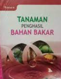 Tanaman Penghasil Bahan Bakar