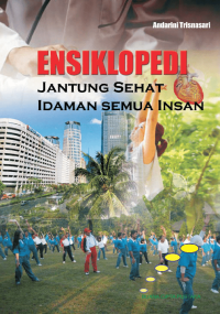 Ensiklopedi : Jantung Sehat Idaman Semua Insan