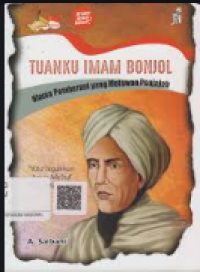 Tuanku Imam Bonjol; Ulama pemberani yang melawan penjajah