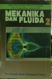 MEKANIKA DAN FLUIDA 2 : BAHAN AJAR PERSIAPAN MENUJU OLIMPIADE
