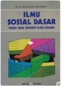 Ilmu Sosial Dasar:Teori Dan Konsep Ilmu Sosial