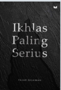 Ikhlas Paling Serius