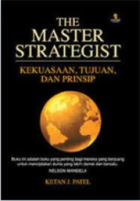 THE MASTER STRATEGIST : KEKUASAAN,TUJUAN,DAN PRINSIP