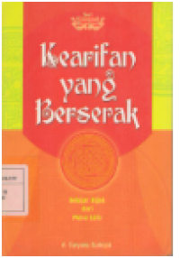 Kearifan yang Berserak : Belajar Bijak dari Masa Lalu