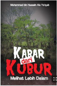 KABAR DARI KUBUR : Melihat Lebih Dalam