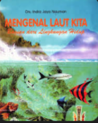 Mengenal laut kita : Bagian dari Lingkungan Hidup
