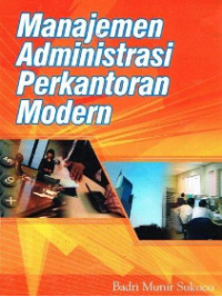 MANAJEMEN ADMINISTRASI PERKANTORA MODERN