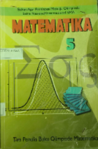 MATEMATIKA 5 : Bahan Ajar Persiapan Menuju Olimpiade