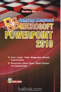 Gampang Menguasai Microsoft Powerpoint 2010