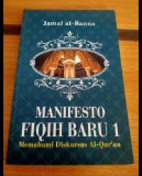 MANIFESTO FIQIH BARU 1 MEMAHAMI DISKURSUS AL-QURAN