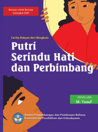 Cerita Rakyat dari Bengkulu : Putri Serindu Hati dan Perbimbang