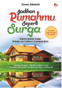 JADIKAN RUMAHMU SEPERTI SURGA