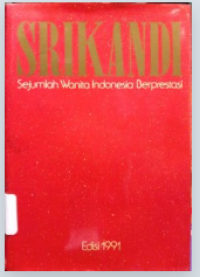 SRIKANDI : Sejumlah Wanita Indonesia Berprestasi