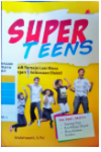 Super Teens : Jadi Remaja Luar Biasa dengan 1 Kebiasaan Efektif