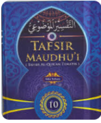 Tafsir Maudhu'i : Tafsir Al-Qur'an Tematik Jilid 10