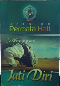 Untaian Permata Hati Menggapai Jati Diri
