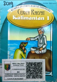 Kumpulan Cerita Rakyat Indonesia : Ceriita Rakyat Kalimantan I