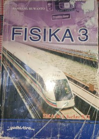 Fisika 3 : SMA/MA Kelas XII
