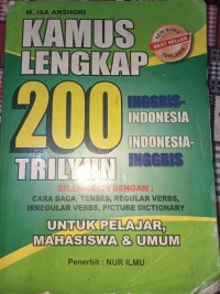 Kamus Lengkap 200 Trilyun :  Inggris-Indonesia, Indonesia-Inggris