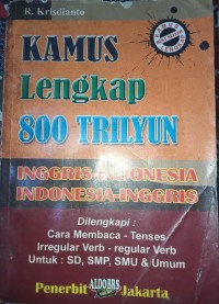 Kamus Lengkap 800 Trilyun : Inggris-Indonesia, Indonesia-Inggris