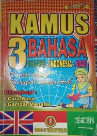 Kamus 3 Bahasa : Inggris-Indonesia-Arab : Belajar Cepat Mengenal Bahasa Anak