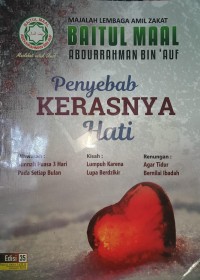 Majalah Lembaga Amil Zakat Baitul Maal Abdurrahman Bin 'Auf : Penyebab Kerasnya Hati