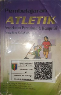 Pembelajaran Atletik : Pendekatan Permainan & Kompetisi (Untuk Siswa SMU/SMK)