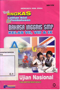 Teori ringkas latihan sohal dan pembahasan bahasa inggris SMP Kelas VII,VIII,IX