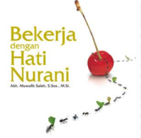 BERKERJA DENGAN HATI NURANI