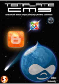 Template CMS : panduan mudah membuat tempalte joomla, drupal, wordpress dan dotnet nuke