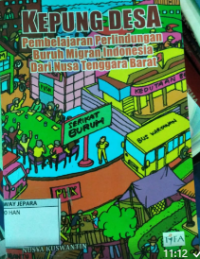 KEPUNG DESA : Pembelajaran Perlindungan Buruh Migran Indonesia dari Nusa Tenggara Barat