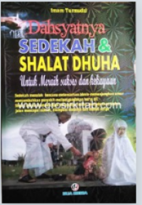Dahsyatnya Sedekah & Shalat Dhuha Untuk Meraih Sukses dan Kekayaan