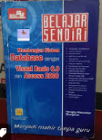 Belajar Sendiri Membangun Sistem database dengan Visual Basic 6.0 dan Access 2000