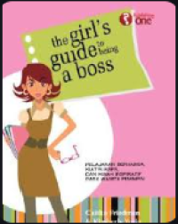 The Girl's Guide to Being  a Boss : Without  being a bitch
