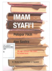 IMAM SYAFI'I Pelopor Fikih dan sastra