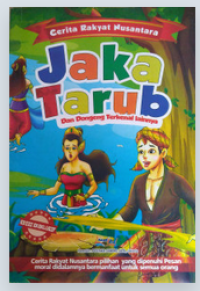 Cerita Rakyat Nusantara JAKA TARUB dan Dongeng Terkenal Lainnya