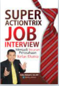 Super Actiontrix Job Interview : Menjadi Incaran Perusahaan