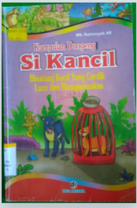 Kumpulan dongeng si kancil: binatang kecil yang cerdik lucu dan menggemaskan.