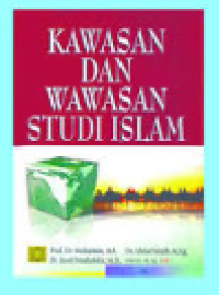 Kawasan dan Wawasan Studi Islam