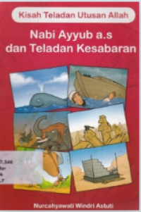 Kisah teladan utusan Allah Nabi Ayub a.s dan teladan kesabaran