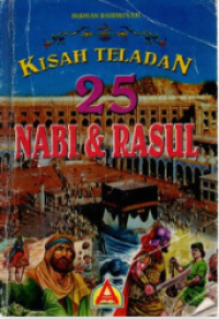 Kisah Teladan 25 Nabi & Rasul