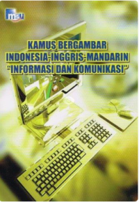 Kamus Bergambar Indonesia-Inggris-Mandarin : Informasi dan Komunikasi