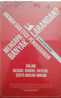 Hikmah dan Efek Pengharaman, Mengapa Banyak Larangan? Dalam Akidah, Ibadah, Akhlak, Makan dan Minum